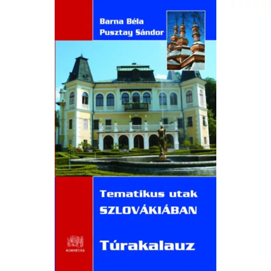 Tematikus utak Szlovákiában - Túrakalauz
