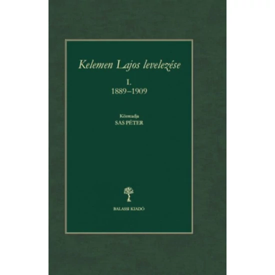 Kelemen Lajos levelezése I. 1889 - 1909