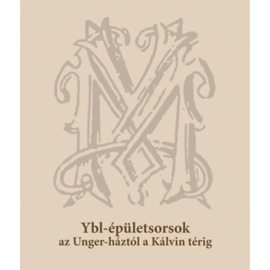 Ybl-épületsorsok az Unger-háztól a Kálvin térig