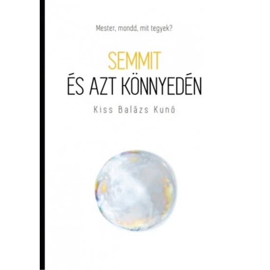 Semmit és azt könnyedén