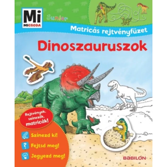 Dinoszauruszok - Mi micsoda Junior Matricás rejtvényfüzet