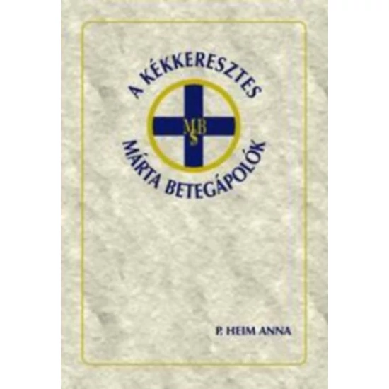 A Kékkeresztes Márta Betegápolók