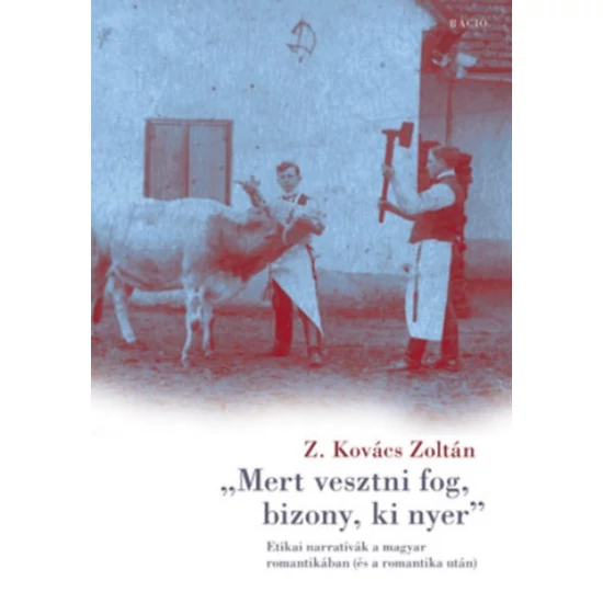 Mert vesztni fog, bizony, ki nyer