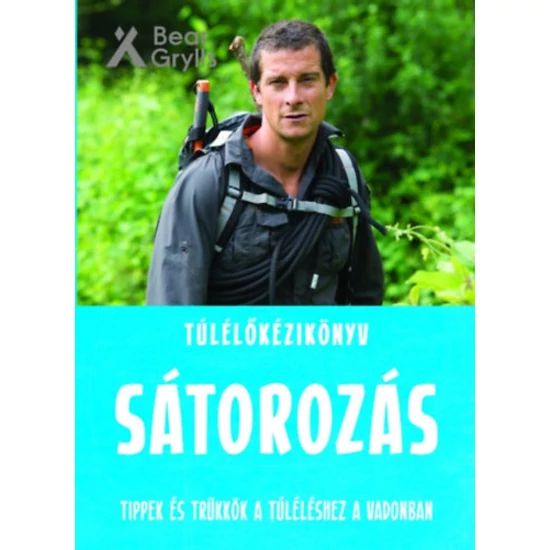 Túlélőkézikönyv: Sátorozás