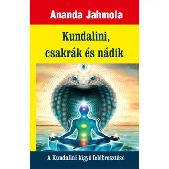 Kundalini, csakrák és nádik