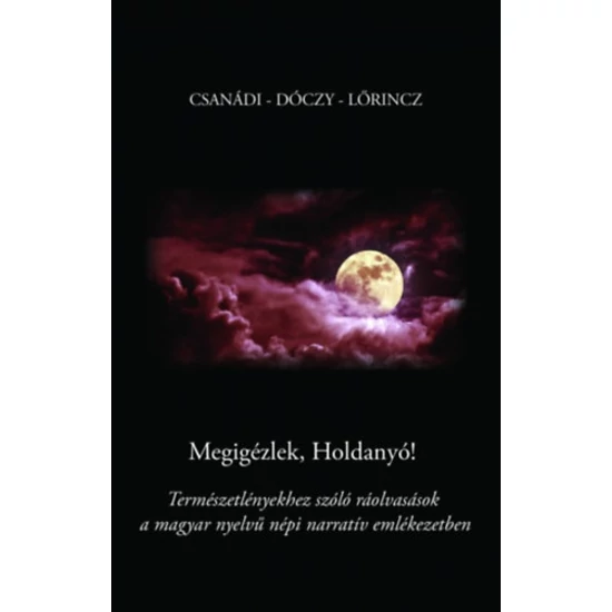 Megigézlek, Holdanyó!