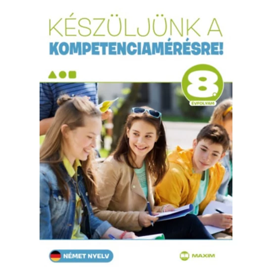 Készüljünk a kompetenciamérésre! - Német nyelv 8. évfolyam