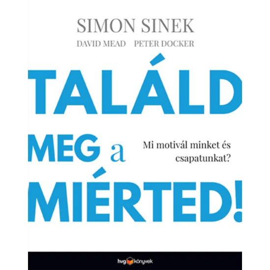 Találd meg a miérted!