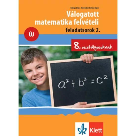 Válogatott matematika felvételi feladatsorok 2. - 8. osztályosoknak