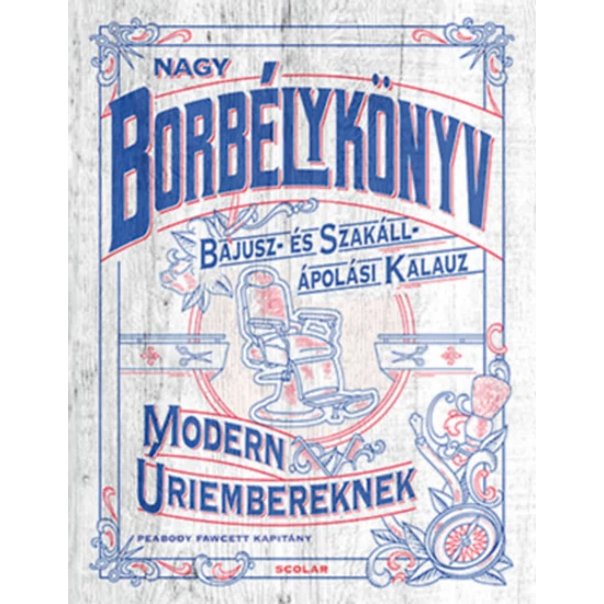 Nagy borbélykönyv modern úriembereknek