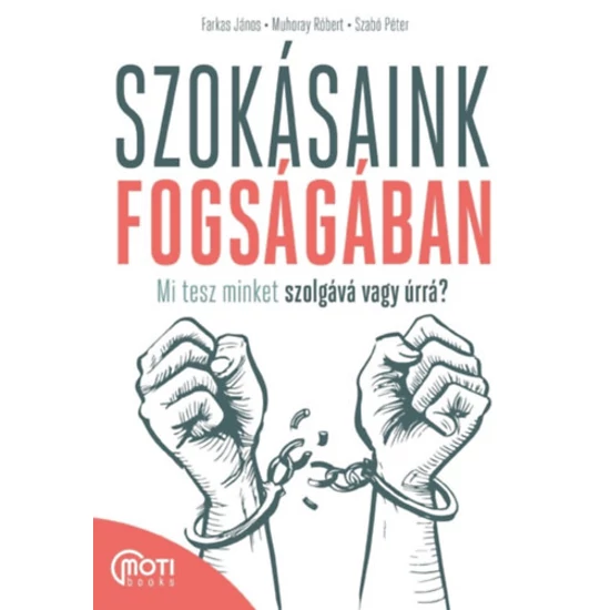 Szokásaink fogságában