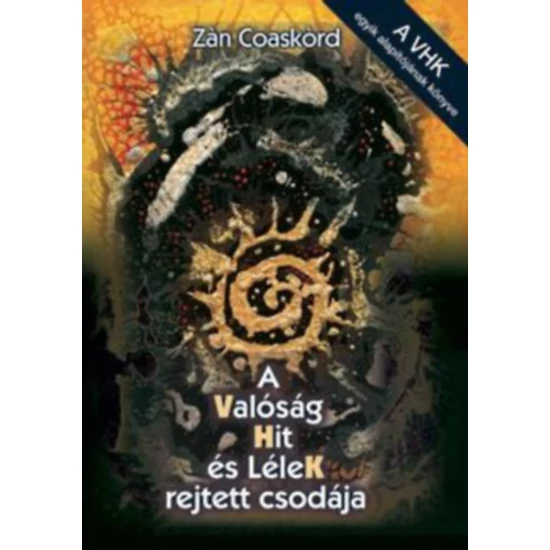 A Valóság, Hit és léleK rejtett csodája