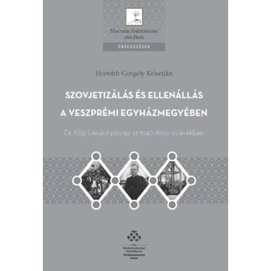 Szovjetizálás és ellenállás a Veszprémi egyházmegyében