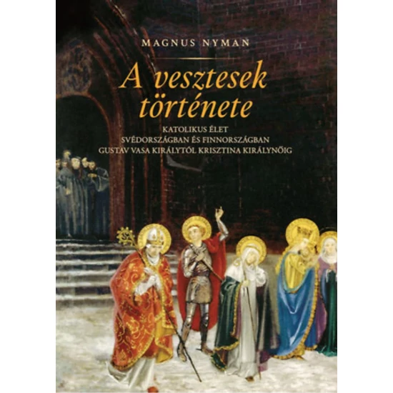 A vesztesek története
