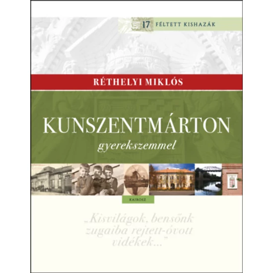 Kunszentmárton gyerekszemmel