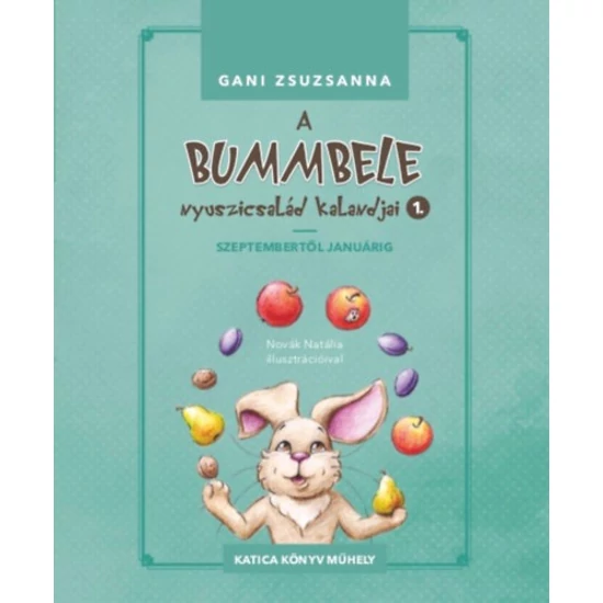 A Bummbele nyuszicsalád kalandjai 1.