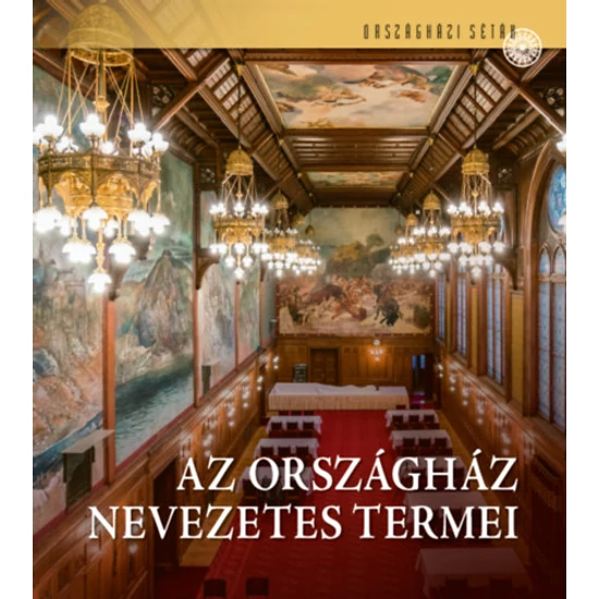 Az Országház nevezetes termei