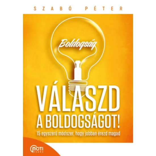 Válaszd a boldogságot!