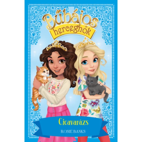 Bűbájos hercegnők 7. - Cicavarázs