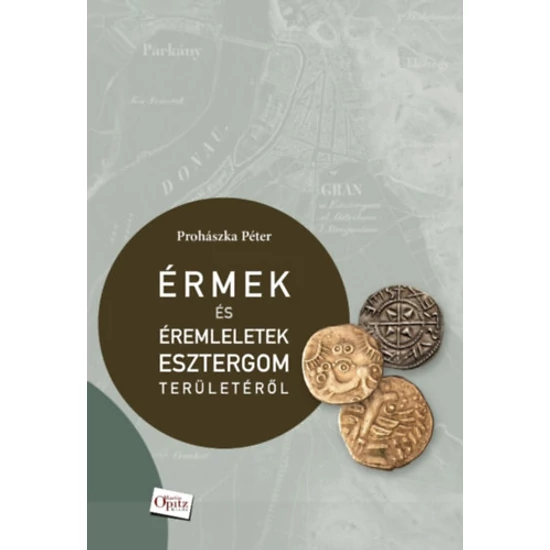 Érmek és éremleletek Esztergom területéről