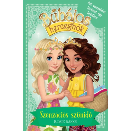 Bűbájos hercegnők Különkiadás 2. - Szenzációs szünidő