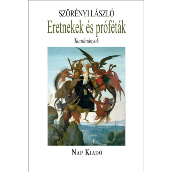 Eretnekek és próféták