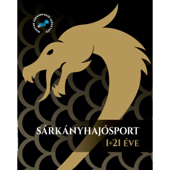 Sárkányhajósport 1+21 éve