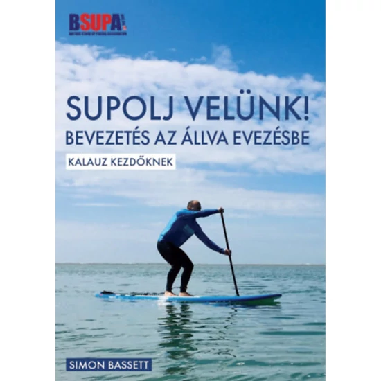 SUPOLJ velünk! - Bevezetés az állva evezésbe