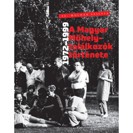 A Magyar Műhely-találkozók története