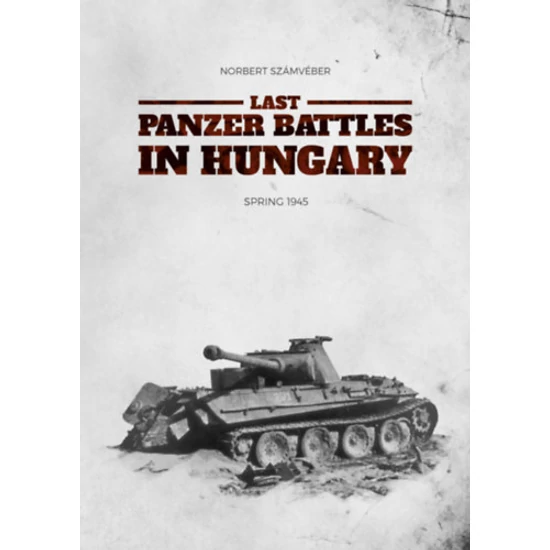 Last Panzer Battles in Hungary