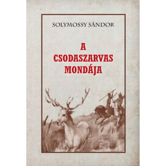 A csodaszarvas mondája
