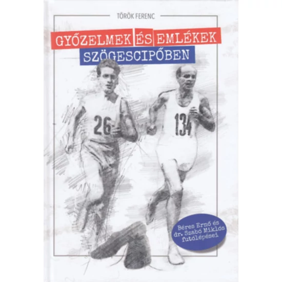 Győzelmek és emlékek szögescipőben