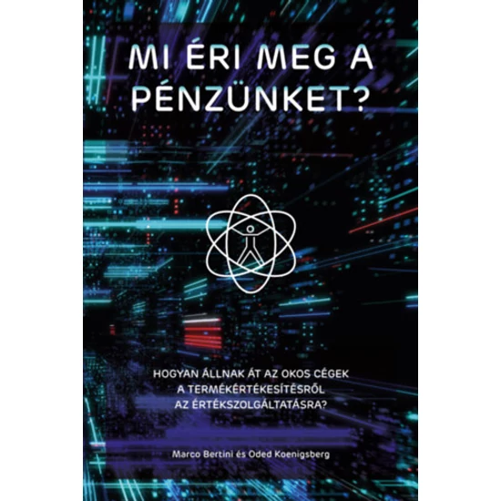 Mi éri meg a pénzünket?