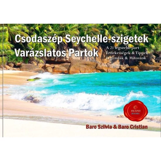 Csodaszép Seychelle-szigetek