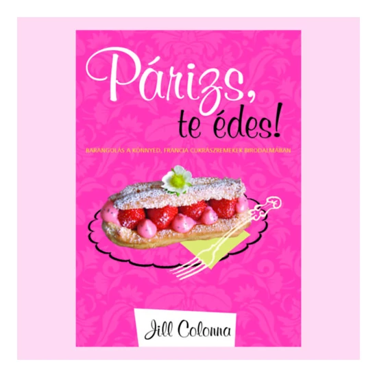 Párizs, te édes!