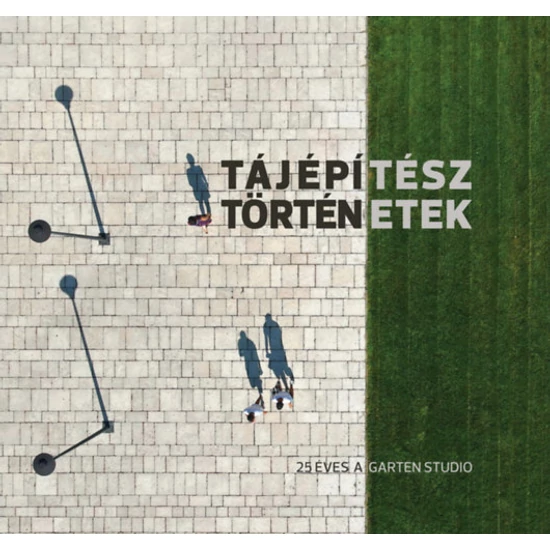 Tájépítész történetek