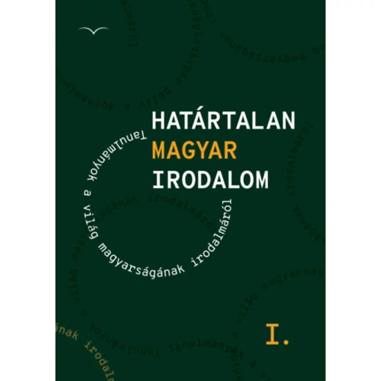Határtalan magyar irodalom I.