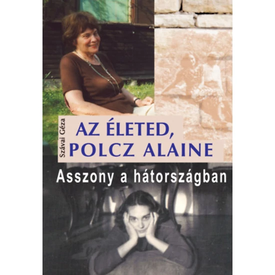 Az életed, Polcz Alaine