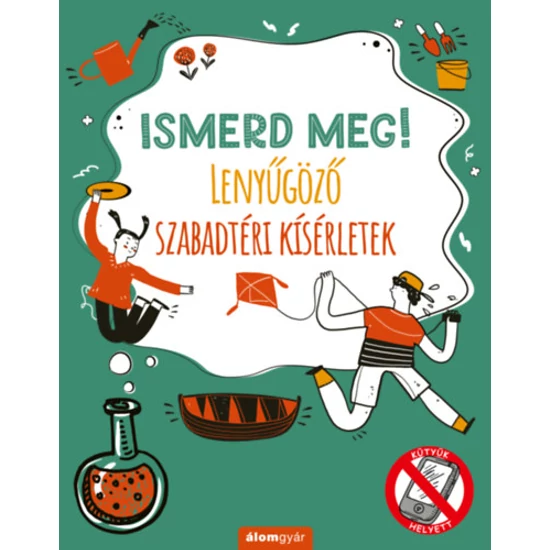 Ismerd meg! - Lenyűgöző szabadtéri kísérletek