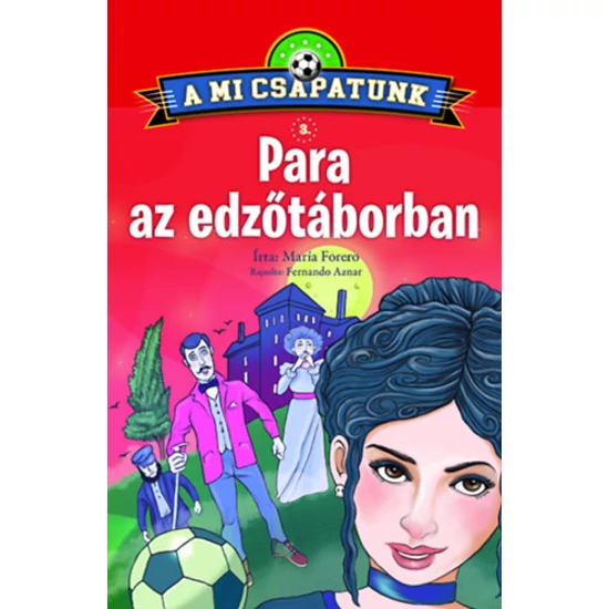 A mi csapatunk 3. - Para az edzőtáborban
