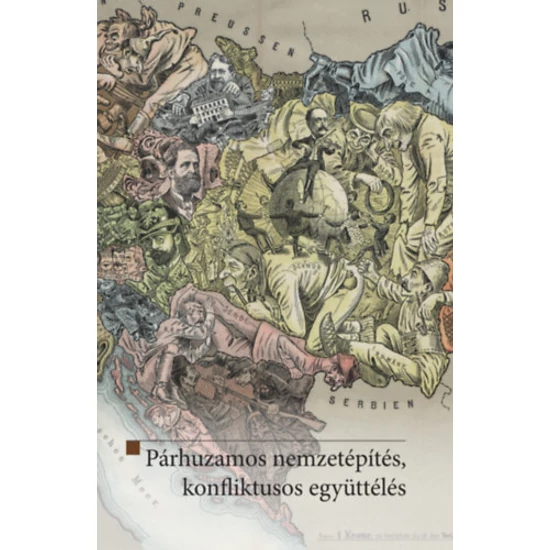 Párhuzamos nemzetépítés, konfliktusos együttélés