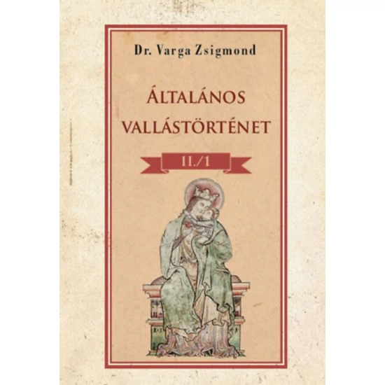 Általános vallástörténet II/1. kötet