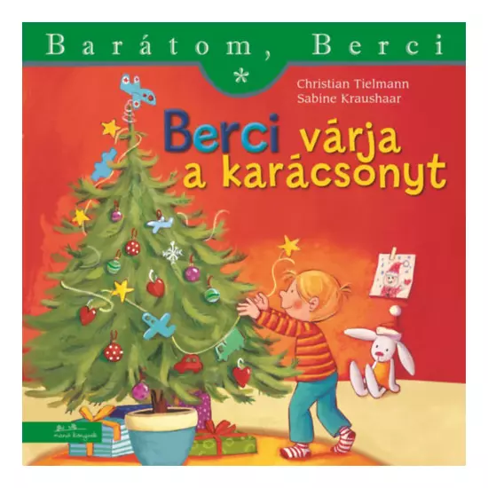 Berci várja a karácsonyt - Barátom, Berci