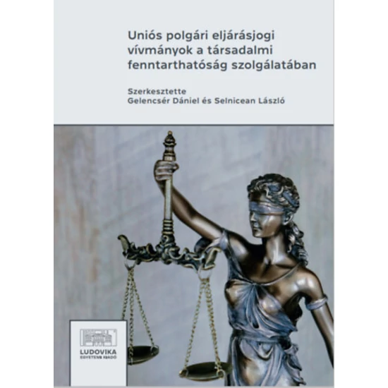 Uniós polgári eljárásjogi vívmányok a társadalmi fenntarthatóság szolgálatában