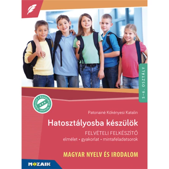 Hatosztályosba készülök - Magyar nyelv és irodalom