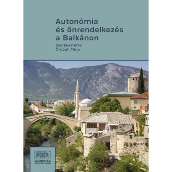 Autonómia és önrendelkezés a Balkánon