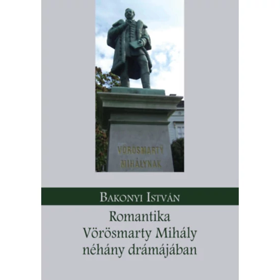 Romantika Vörösmarty Mihály néhány drámájában