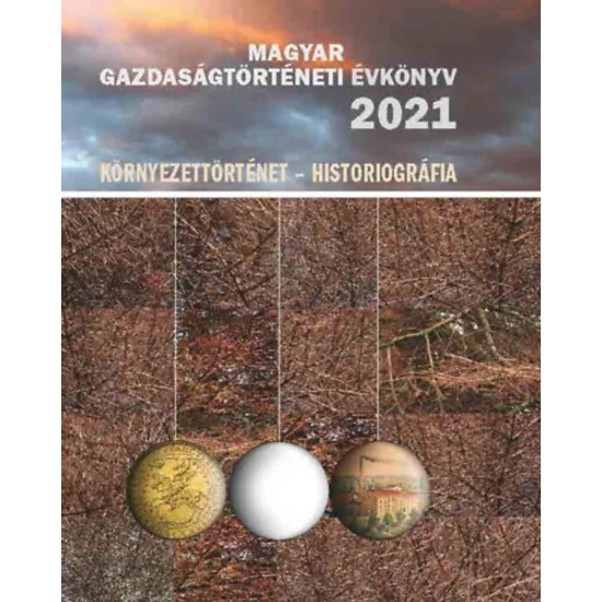Magyar Gazdaságtörténeti Évkönyv 2021