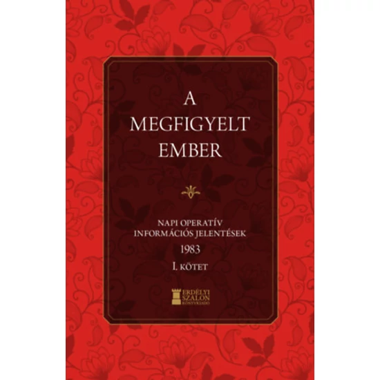 A megfigyelt ember 1983 - I. kötet