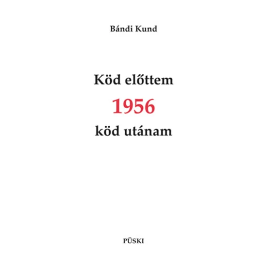 Köd előttem 1956 köd utánam